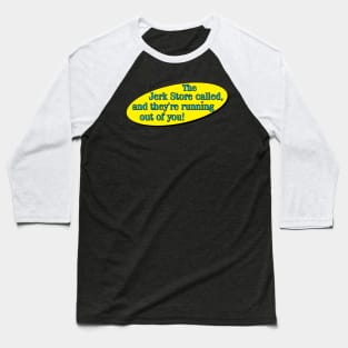 Jerk Store Joke Baseball T-Shirt